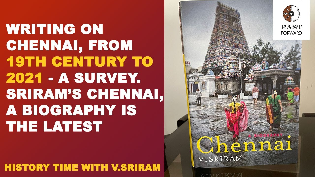 Writing a book on Chennai | History Times with Historian V Sriram