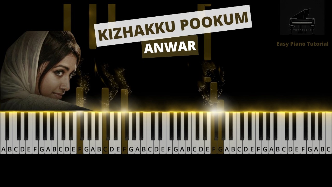 Kizhakku Pookum | Anwar | Piano Tutorial