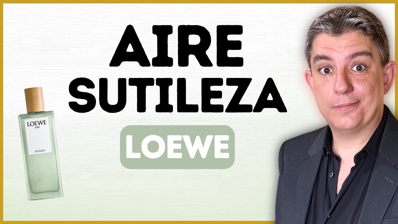 LOEWE AIRE SUTILEZA. RESEÑA