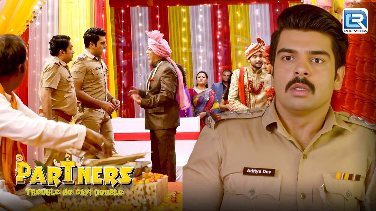 बलराज की शादी में किसने बुला ली पुलिस? | Partners - Trouble Ho Gayi Double | Full Episode 160