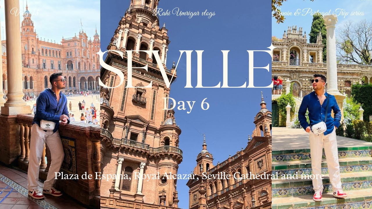 Day 6: Seville Blew Our Minds 🇪🇸 | Alcázar, Cathedral & More | Full itinerary 