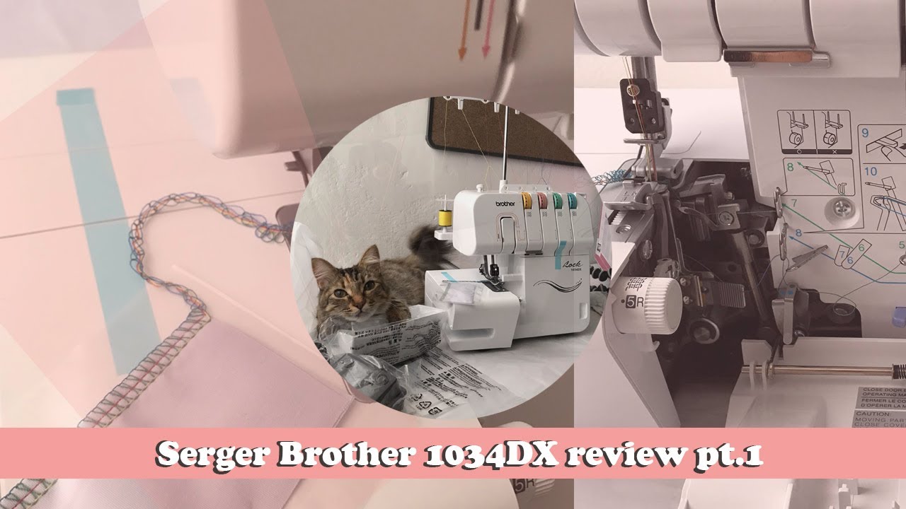 ✨Serger Brother 1034DX review pt.1✨