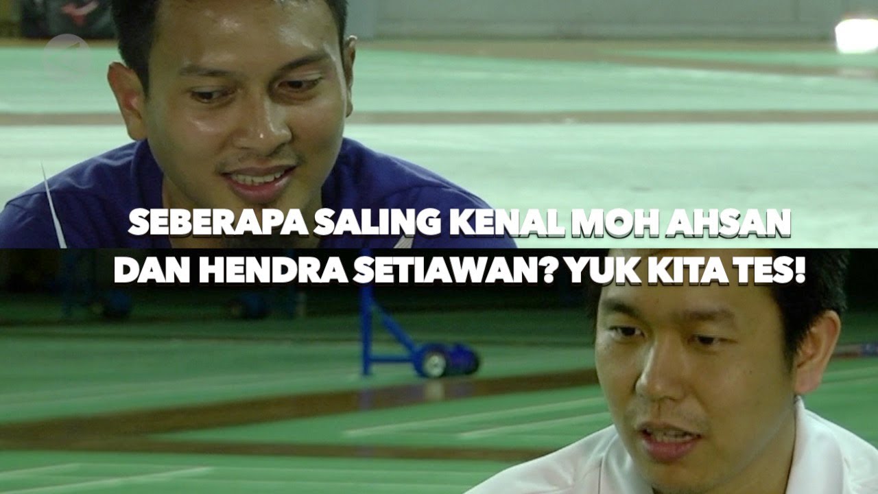 ANTARAKITA - The Daddies - Seberapa saling kenal Moh Ahsan dan Hendra Setiawan? Yuk kita tes!