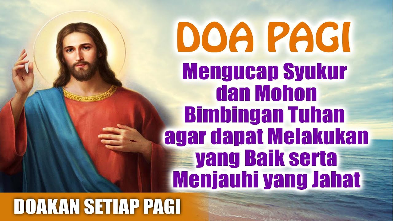 Mengucap Syukur dan Mohon Bimbingan Tuhan agar dapat Melakukan yang Baik serta Menjauhi yang Jahat