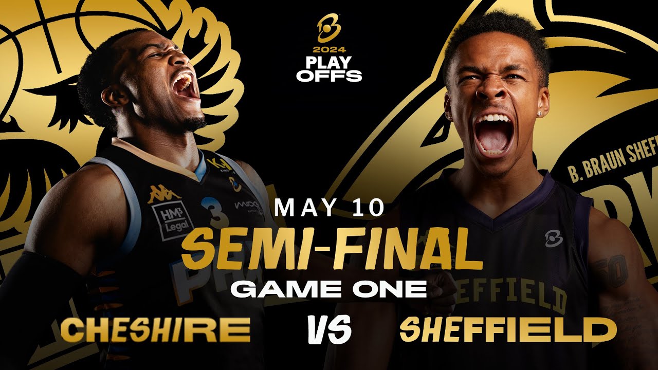 Playoffs: Cheshire vs B. Braun Sheffield Sharks, Game 01 - LIVE