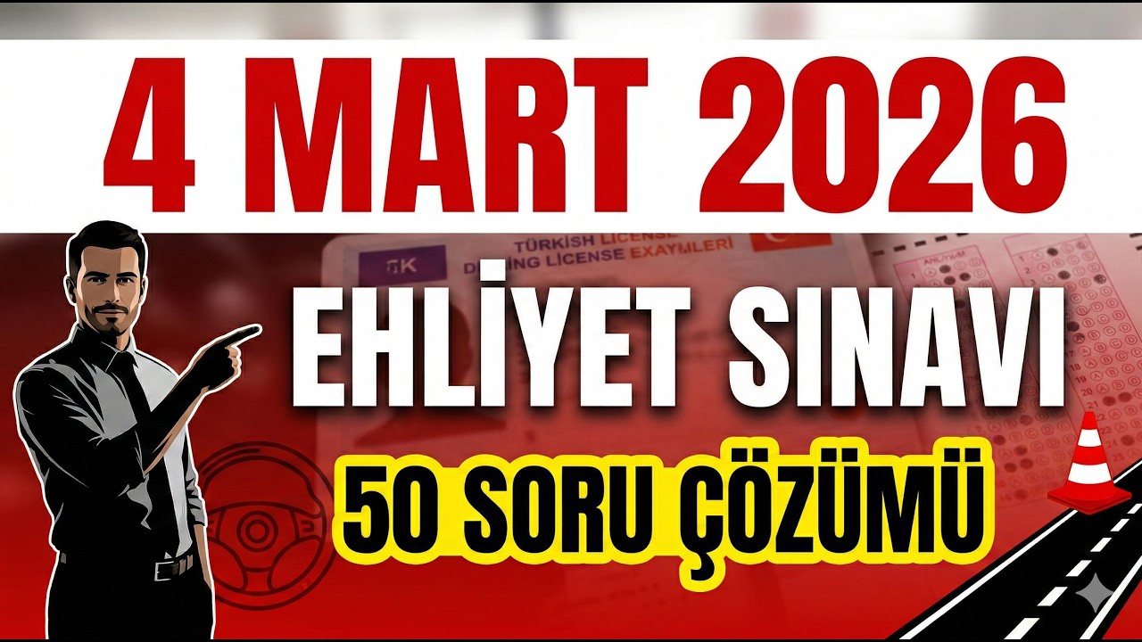 2026 EHLİYET SINAV SORULARI ÇÖZÜMÜ VE KONU ANLATIMI