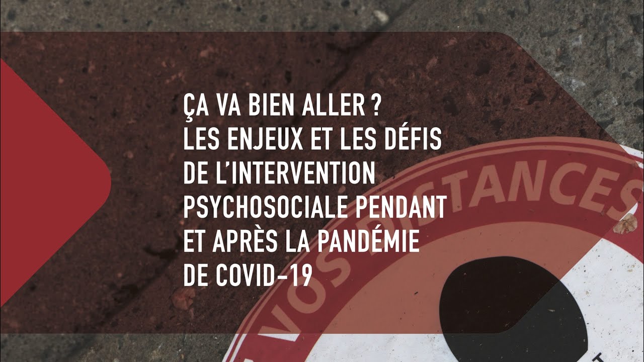 [Témoignages] L’intervention psychosociale pendant et après la pandémie de COVID-19