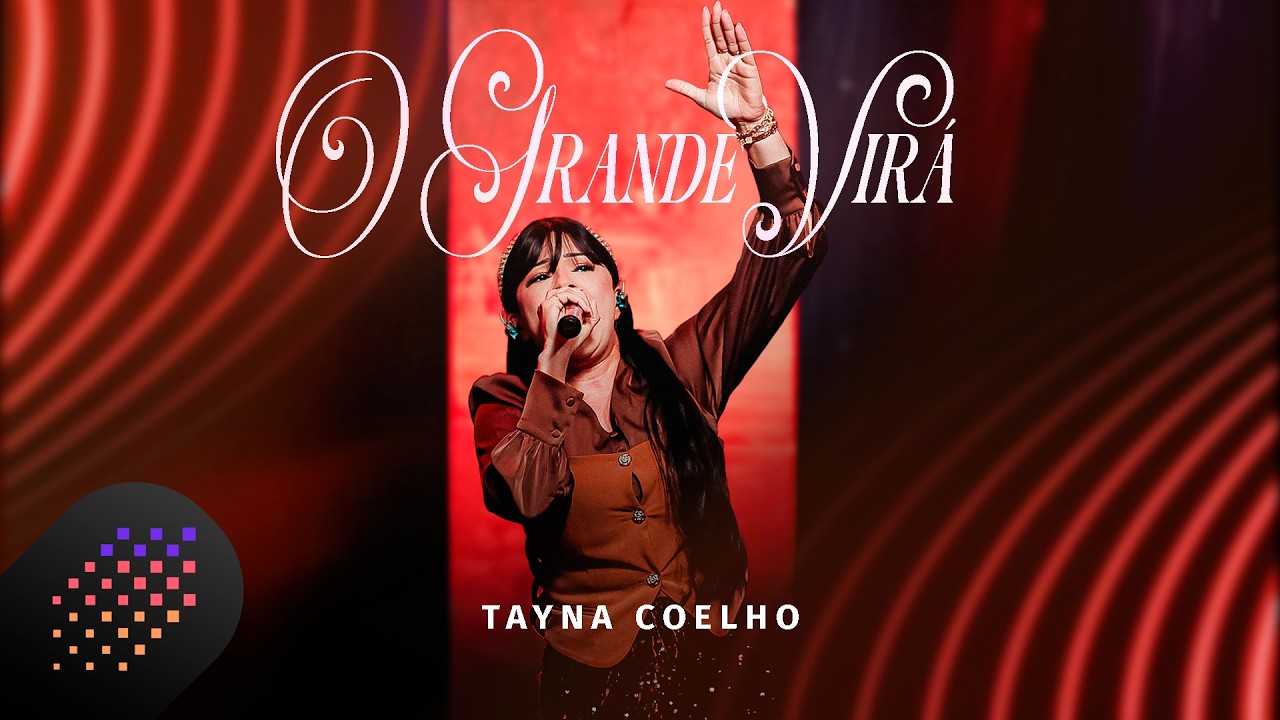 Tayna Coelho | O Grande Virá [Clipe Oficial]