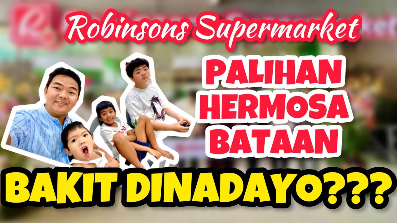 ROBINSONS SUPERMARKET SA PALIHAN HERMOSA BATAAN