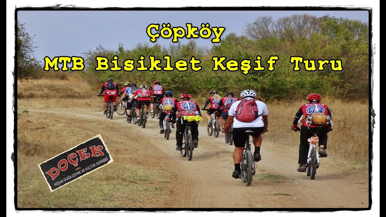 Keşan DOÇEK Çöpköy MTB Bisiklet Keşif Turu