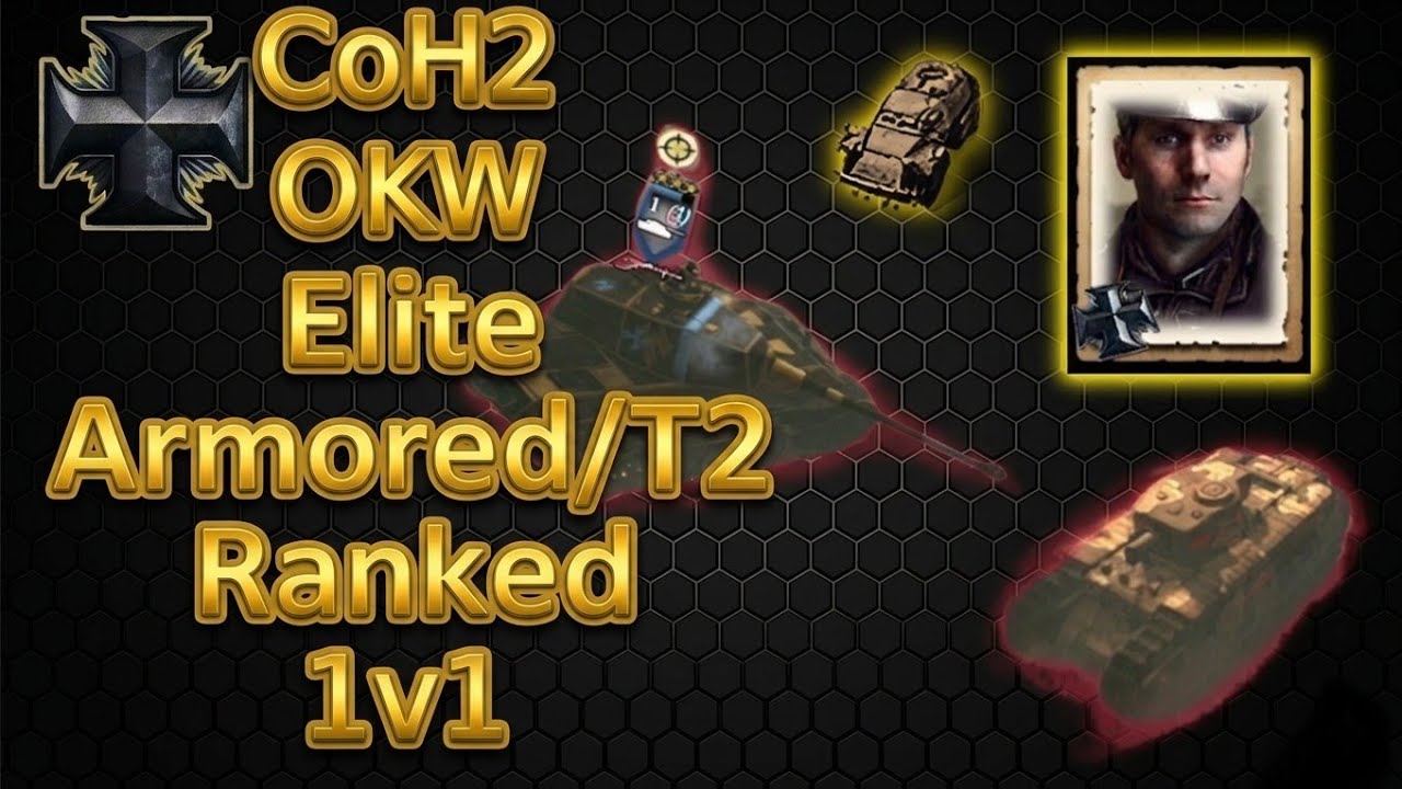 [CoH2] 1v1 Top 30 OKW Elite Armored 221 rush catching UKF off guard