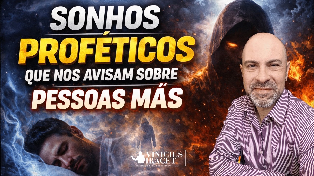 SONHOS PROFÉTICOS QUE NOS AVISAM SOBRE PESSOAS MÁS  @ViniciusIracet