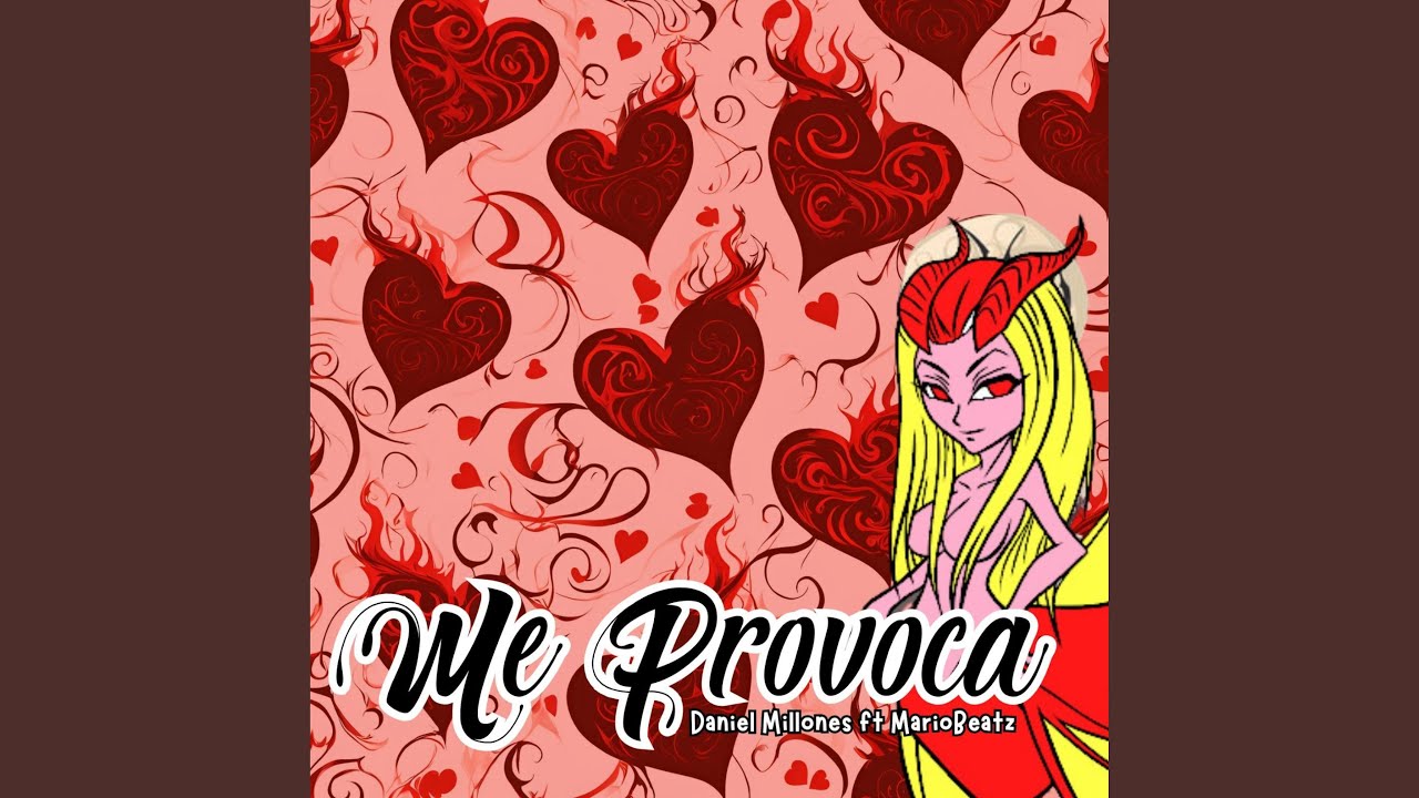 ME PROVOCA (feat. Daniel Millones)