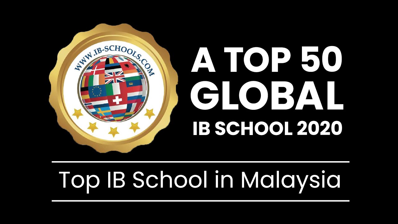 Enquire to study at the top IB school in Malaysia (2020)