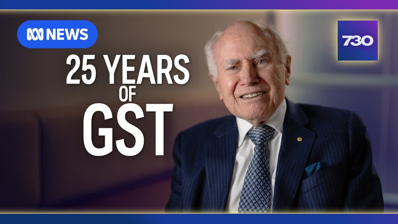 It's 25 years since the GST was introduced | 7.30
