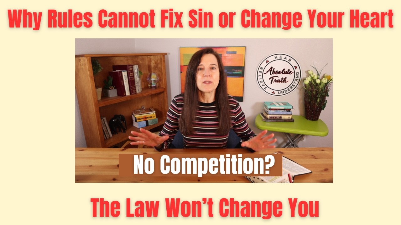 Why Rules Cannot Fix Sin or Change Your Heart