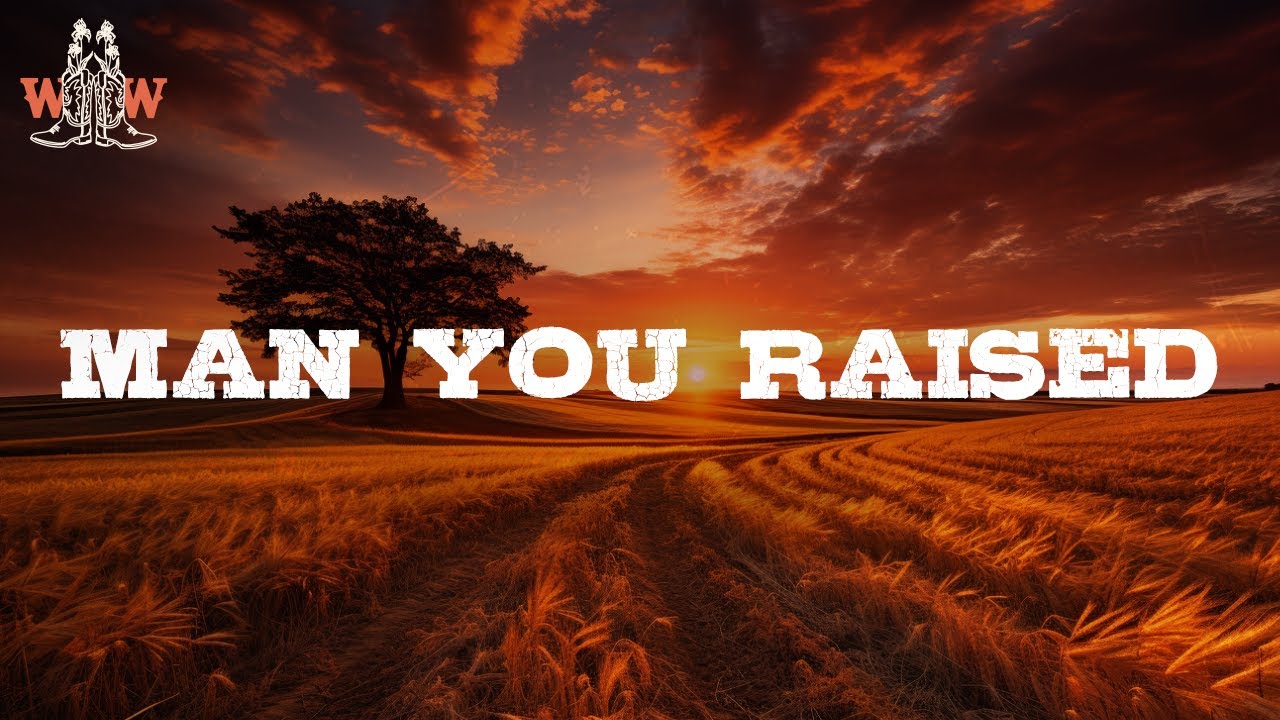 Sam Barber - Man You Raised (Lyrics)