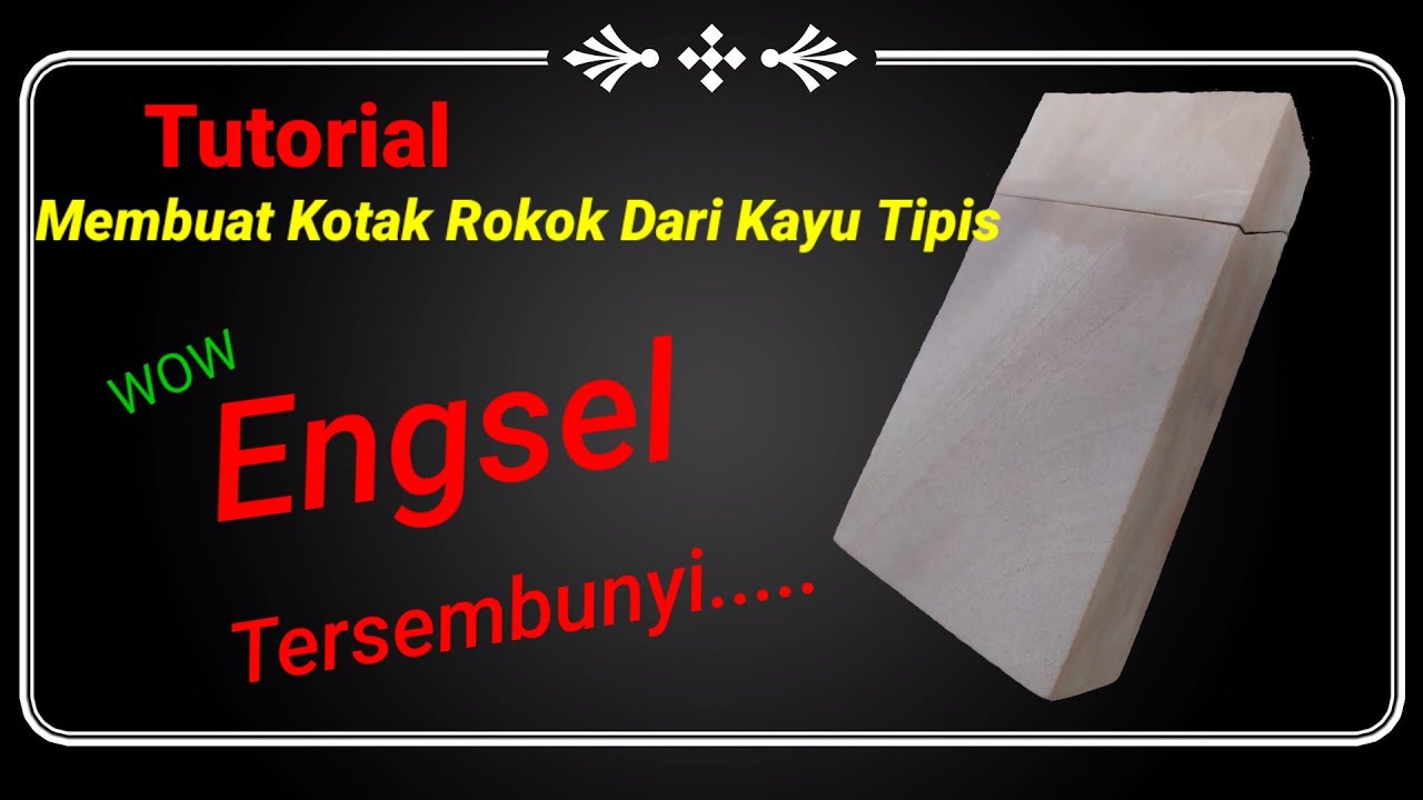 Tutorial cara membuat kotak rokok
