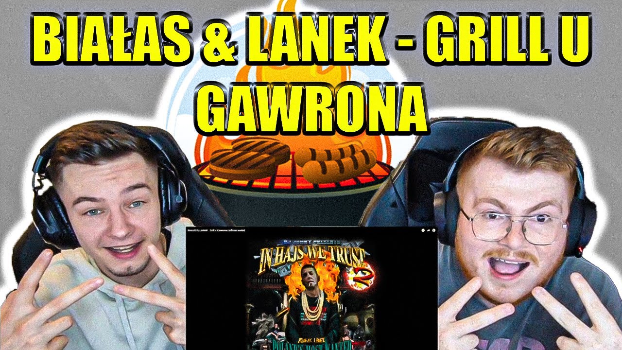 BIAŁAS & LANEK - GRILL U GAWRONA - ENGLISH AND POLISH REACTION