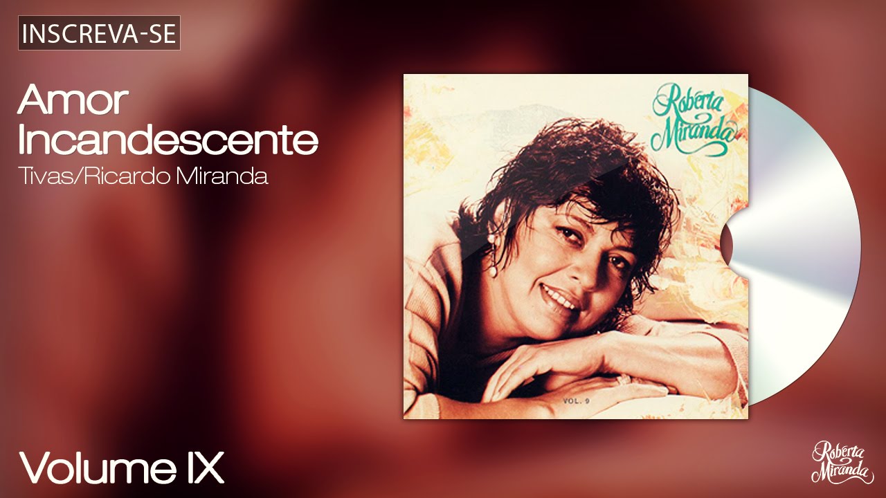 Roberta Miranda -Amor Incandescente - Volume 9 - [&Aacute;udio Oficial]