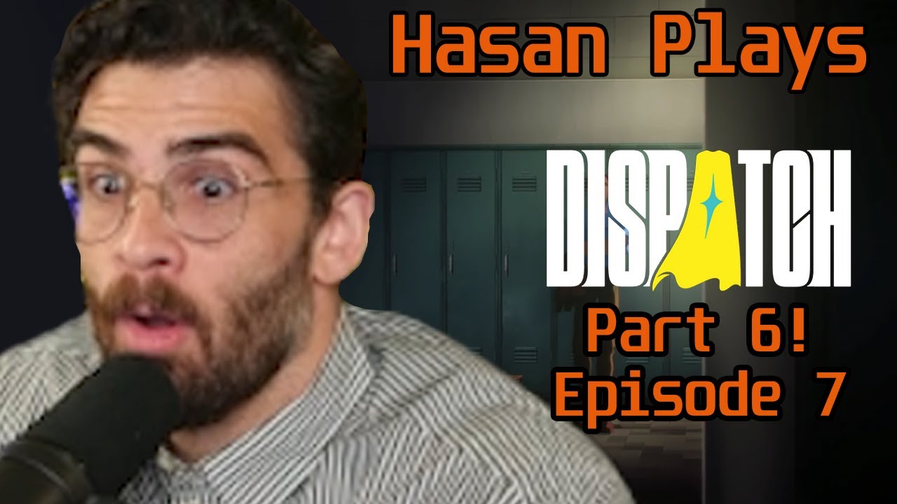 Hasan FINALLY Plays Dispatch Part 6 | Episode 7 | HasanAbi Gaming Dispatch