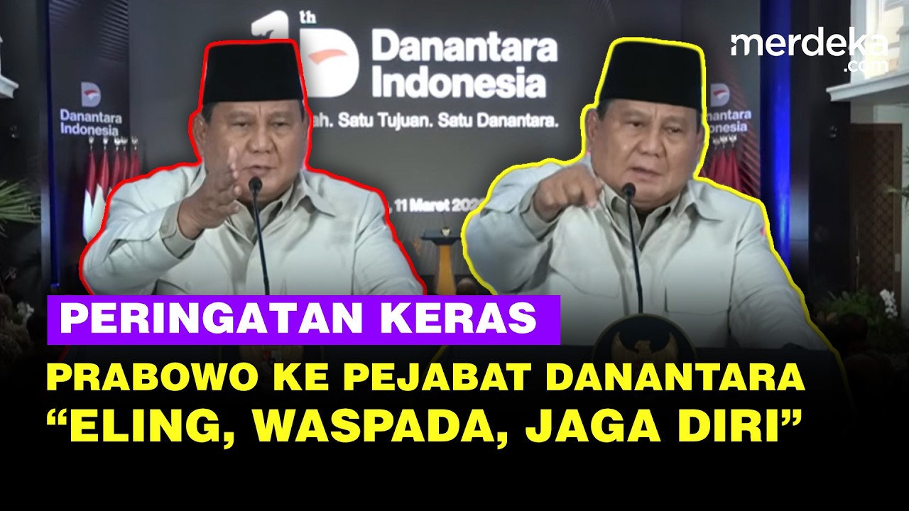 Pesan Menohok Prabowo ke Pejabat Danantara: Eling, Waspada dan Jaga Diri!