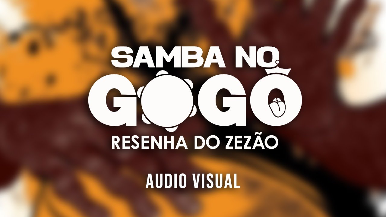 SAMBA NO GOGO- resenha do zezão completo