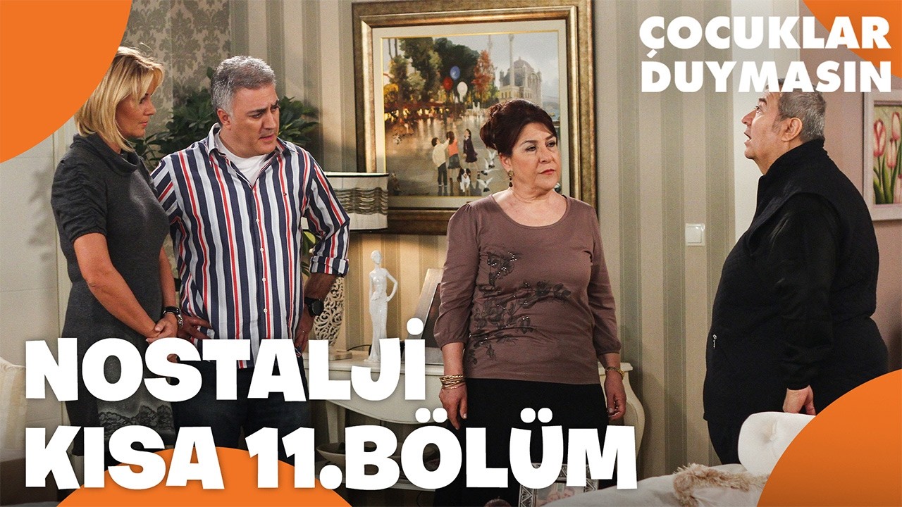Nostalji Kuşağı | Çocuklar Duymasın 11. Bölüm | Kısa