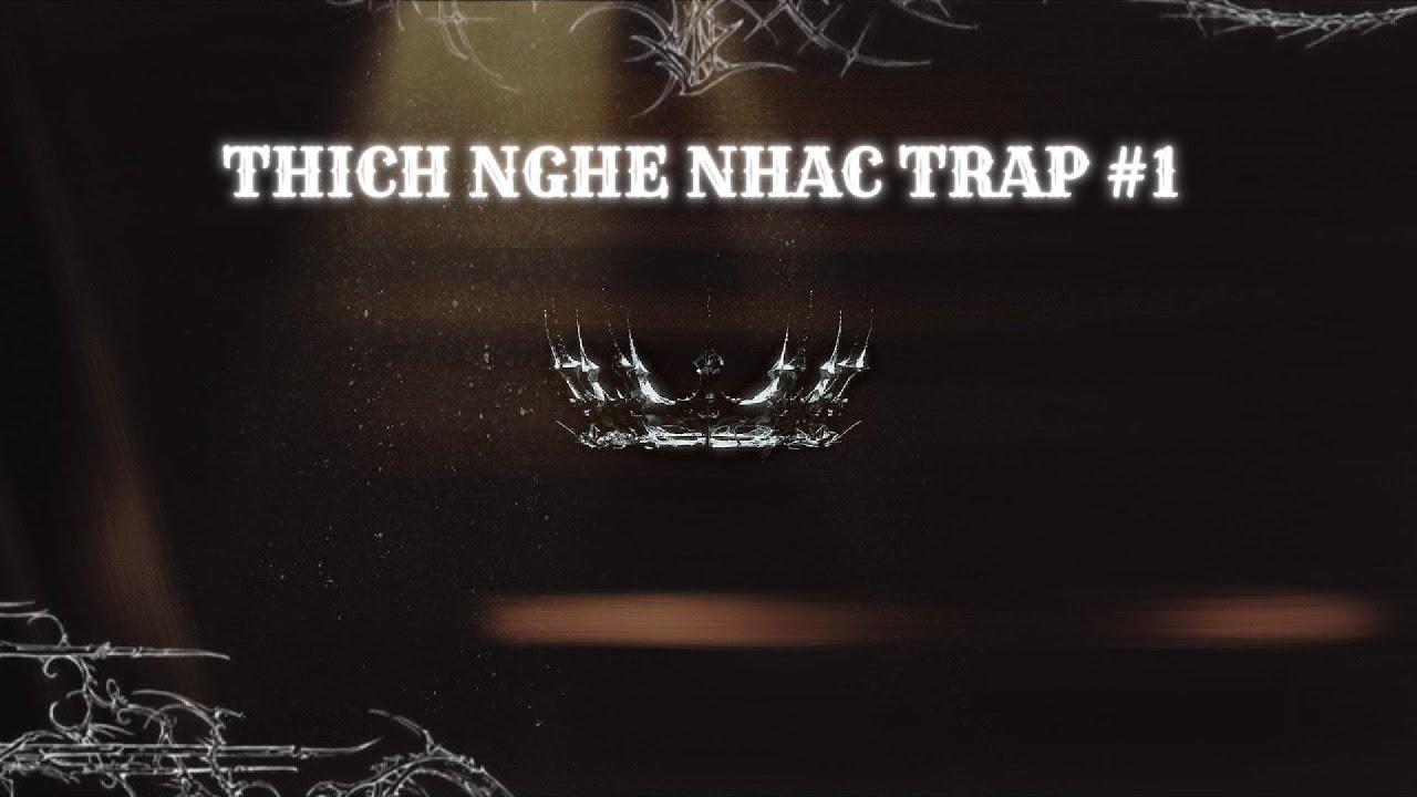 THÍCH NGHE NHẠC TRAP #1 - 1KRM MIX | CHÊ HỘ, PANORAMA, ANH FREESTYLE...