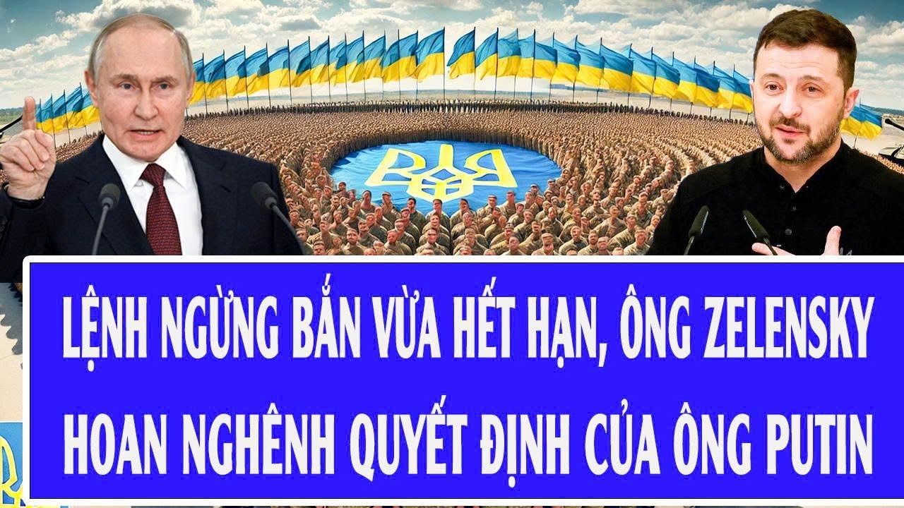 Quốc tế hôm nay 3/2: Lệnh ngừng bắn vừa hết hạn, ông Zelensky hoan nghênh quyết định của ông Putin