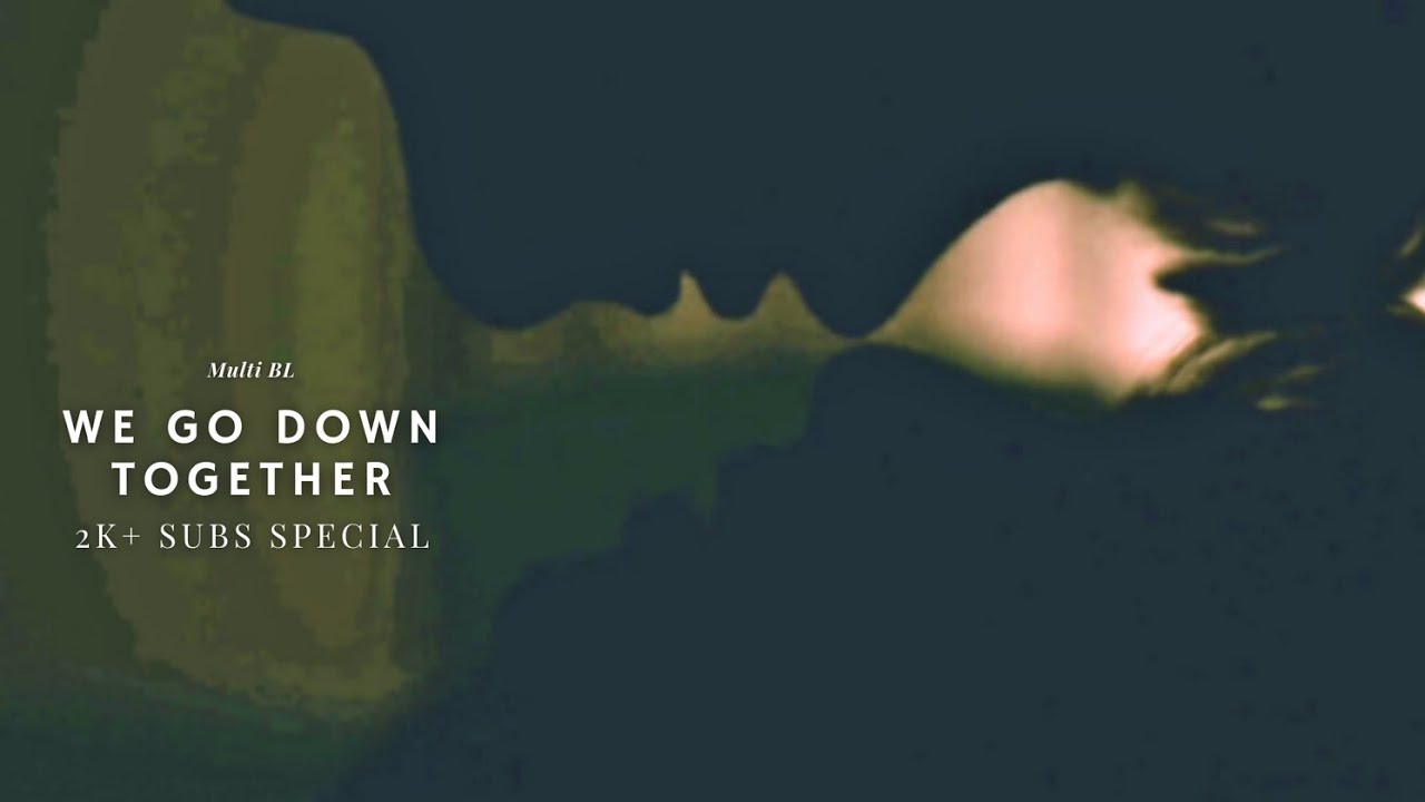 Multi BL | 2K+ Subscribers Special | We Go Down Together