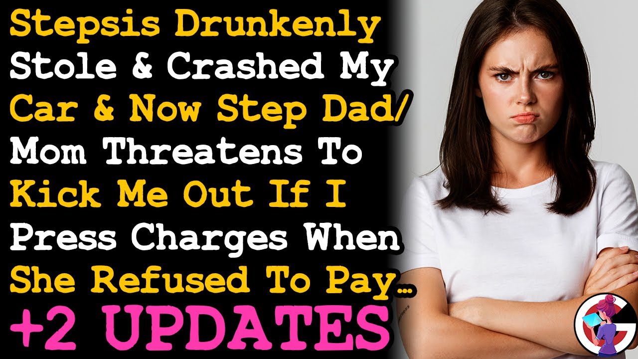 UPDATE Step-sis Stole & Crashed My Car After She Totaled Her Two Cars, Then Refused To Pay Me.. AITA