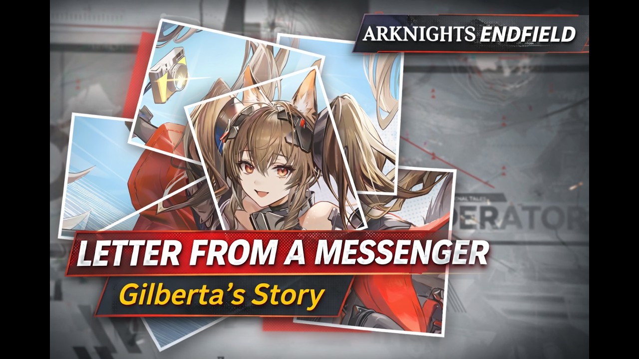Letter from a Messenger | Gilberta’s Story – Arknights Endfield