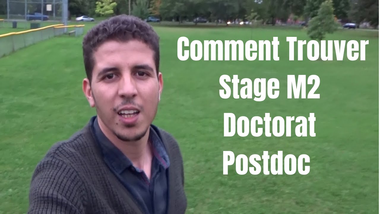 Comment trouver un stage PFE/PhD/Post Doc à l'étranger كيفاش تلقى سطاج او دكتوراه في الخارج