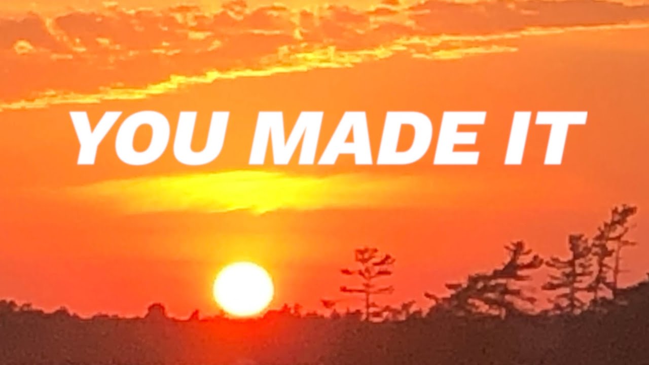 You Made It (Ending Song)