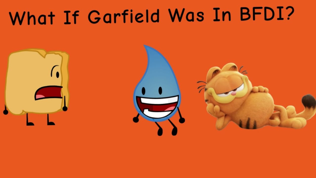 What If Garfield Was In BFDI?