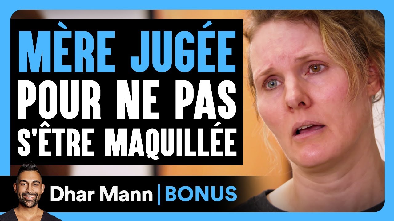 Une Mère Jugée Pour Ne Pas S'être Maquillée | Dhar Mann Studios