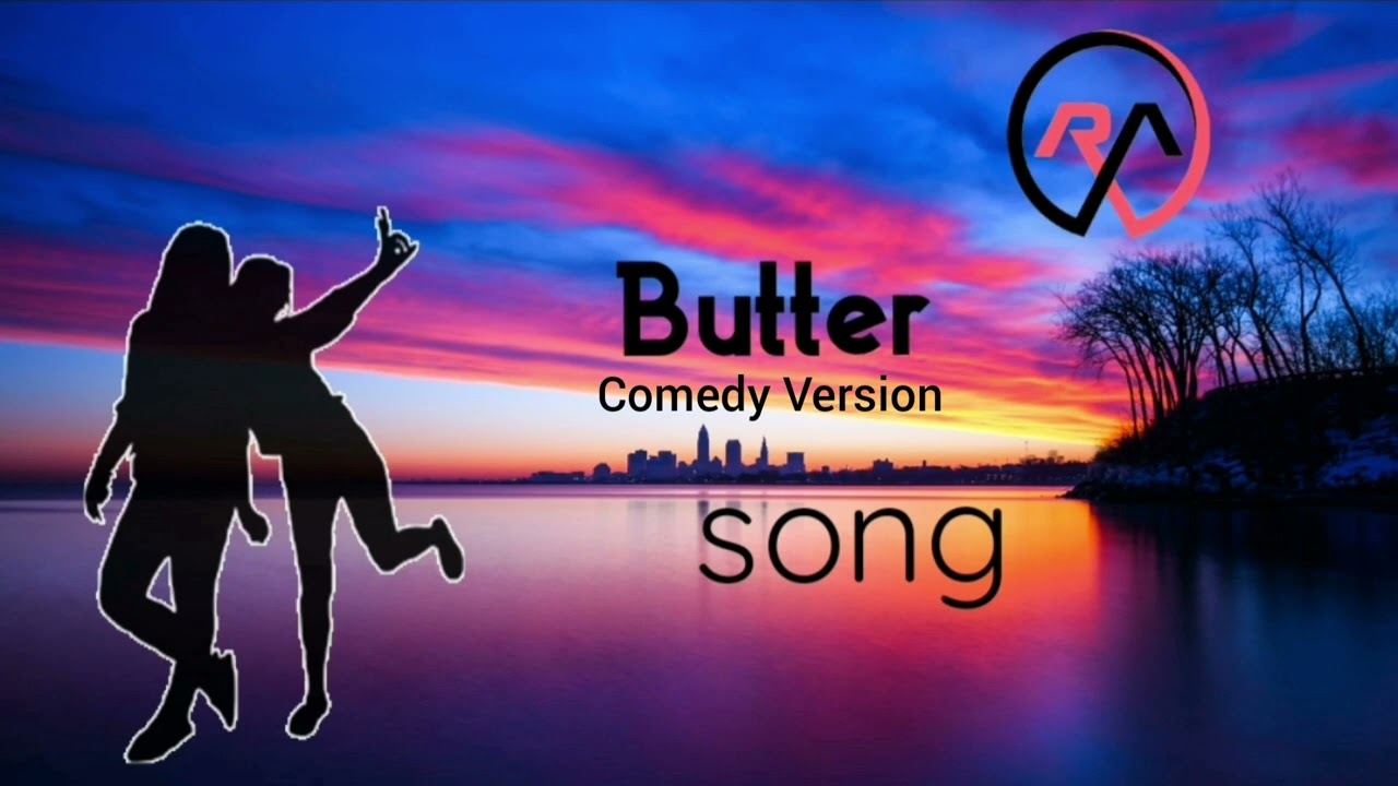 Butter comedy version 🤣