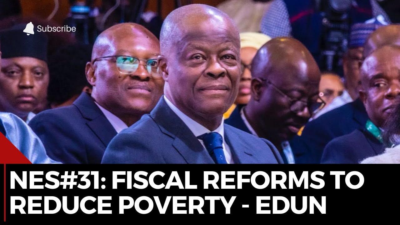 NES#31: Wale Edun Outlines Nigeria’s Fiscal Reform Agenda for Inclusive Growth