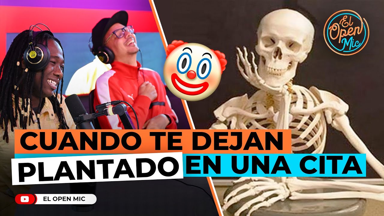 CUANDO TE DEJAN PLANTADO EN UNA CITA (EL OPEN MIC)