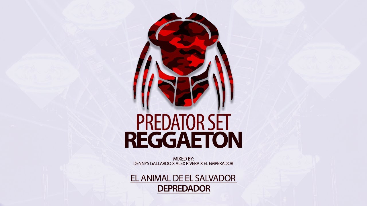 🔥 Predator SET REGGAETON - Depredador El Animal De El Salvador