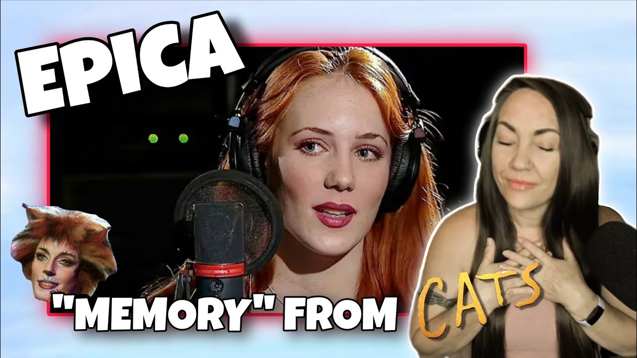 Возвращает воспоминания! | Epica - Воспоминание из мюзикла «КОШКИ» | Реакция