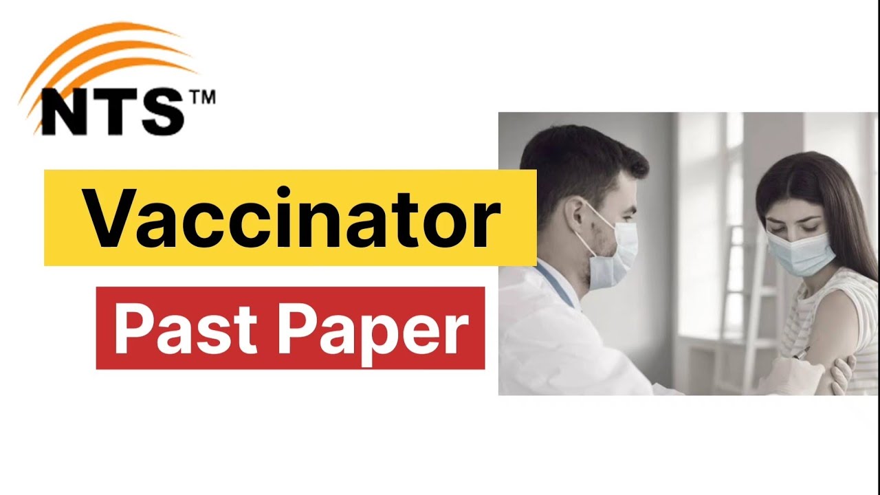 NTS Vaccinator Solved Past paper 2023 | NTS Solved Past Paper