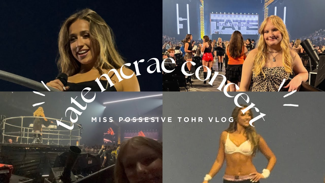 TATE MCRAE CONCERT VLOG! | miss possessive world tour
