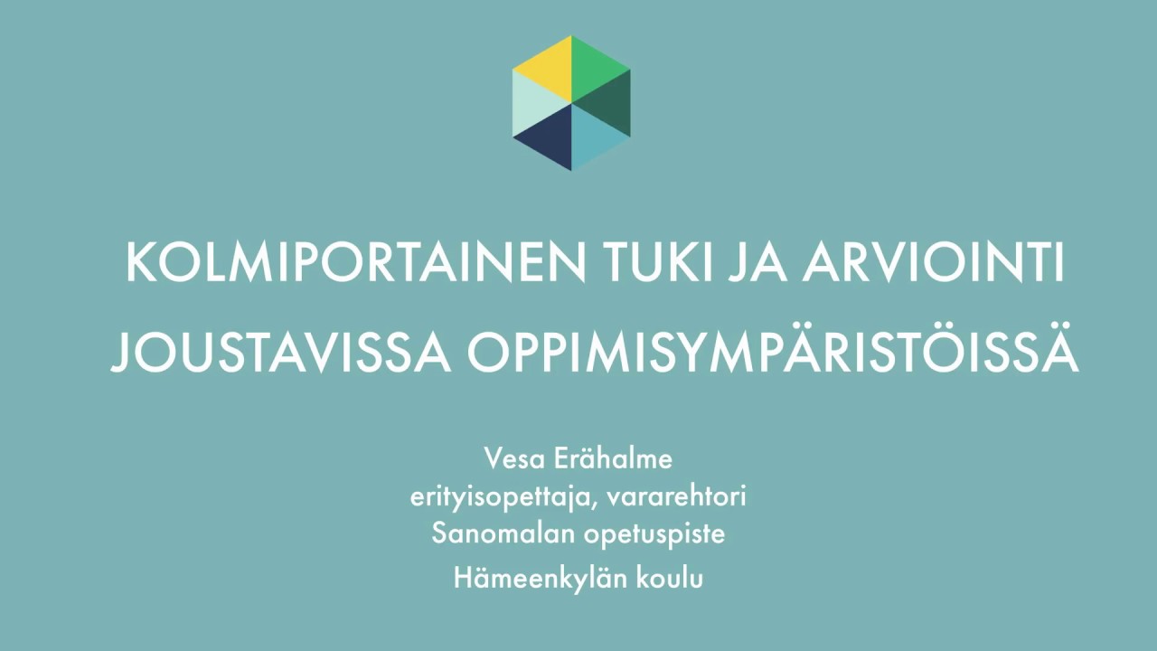 Kolmiportainen tuki ja arviointi joustavissa oppimisymp&auml;rist&ouml;iss&auml; - Vesa Er&auml;halme
