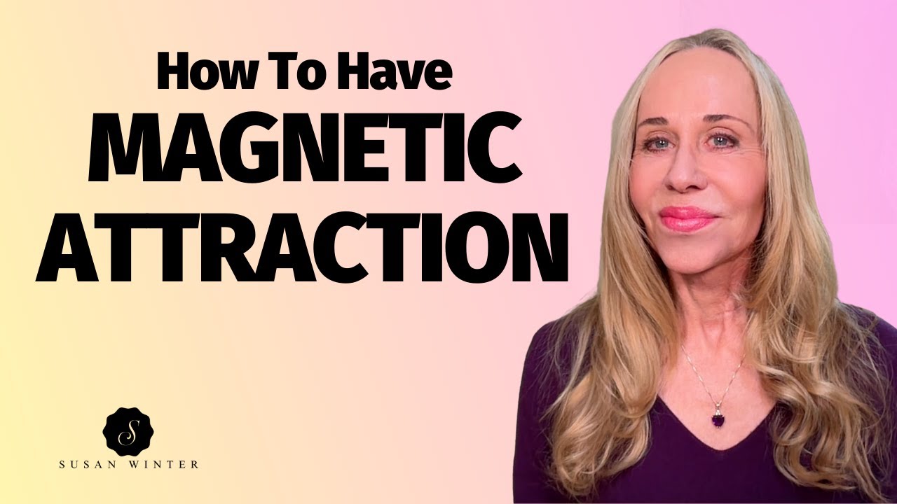 Magnetic Attraction: 3 Proven Strategies That Boost Your Desirability and Dating Success
