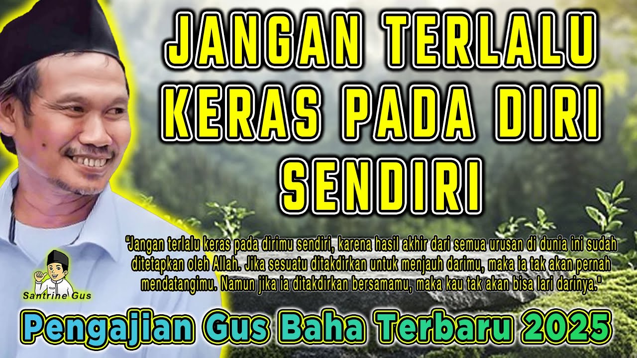 GUS BAHA - USAHA DAN SABAR TAKDIR SUDAH DI TENTUKAN || Pengajian Gus Baha 2025