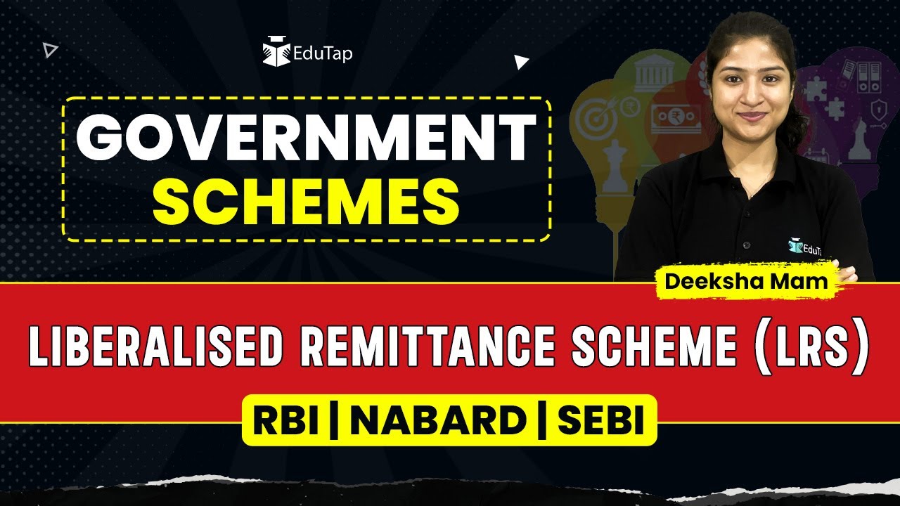 Liberalised Remittance Scheme | Important Government Schemes | RBI NABARD SEBI Preparation | EduTap
