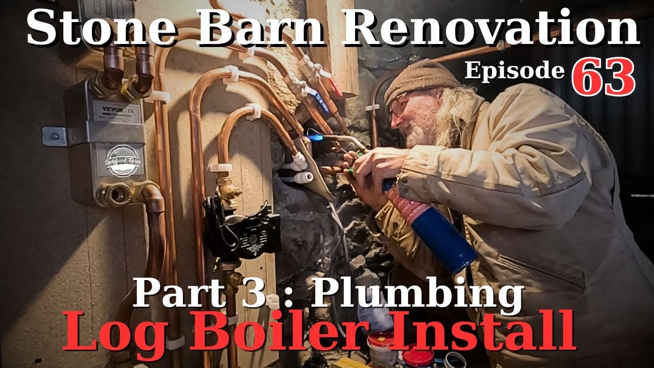 Stone Barn Renovation Episode 63 : Plumbing the Log Boiler
