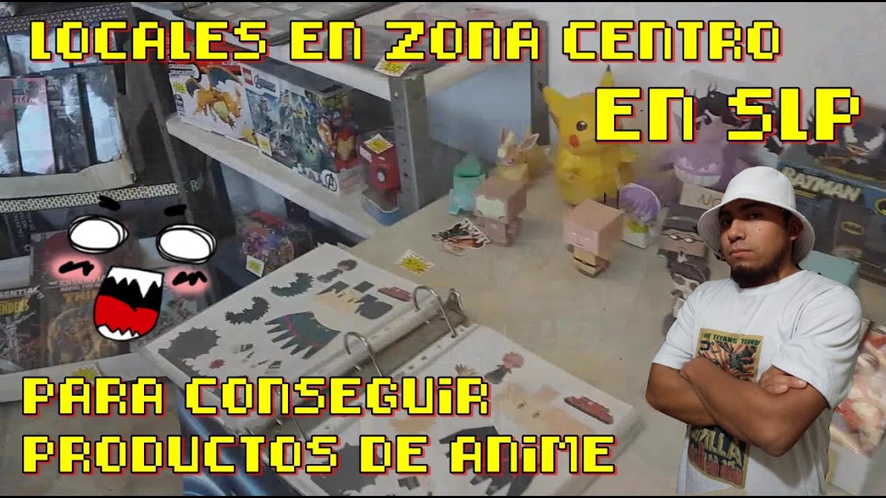 Donde conseguir productos de anime en San Luis Potosi